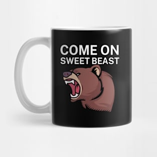 Come on sweet beast Mug